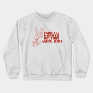 Thank you nurses doctors and medical team Crewneck Sweatshirt